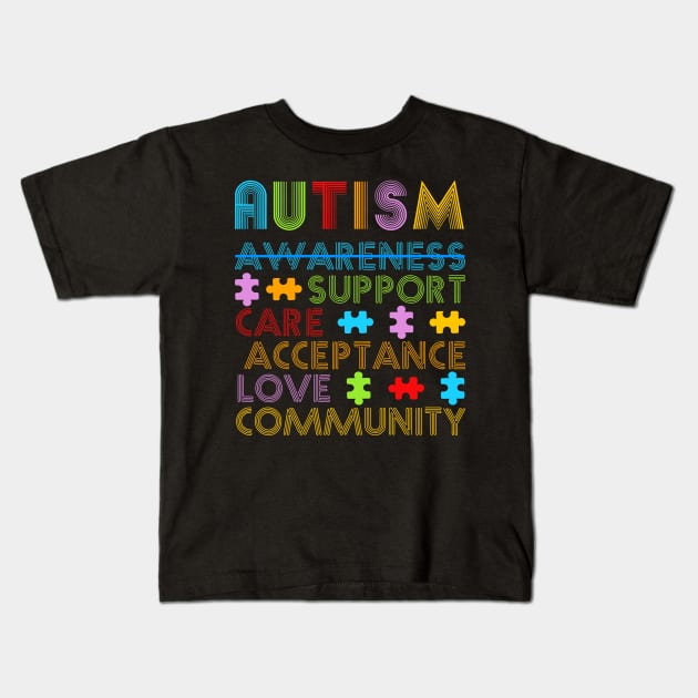 Autism Awareness Support Care Acceptance Love Community Kids T-Shirt by NatalitaJK